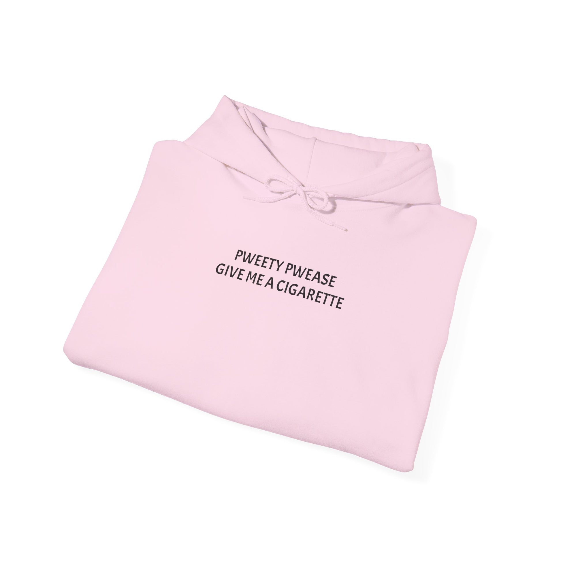 DO NOT GIVE ME A CIGARETTE Hoodie
