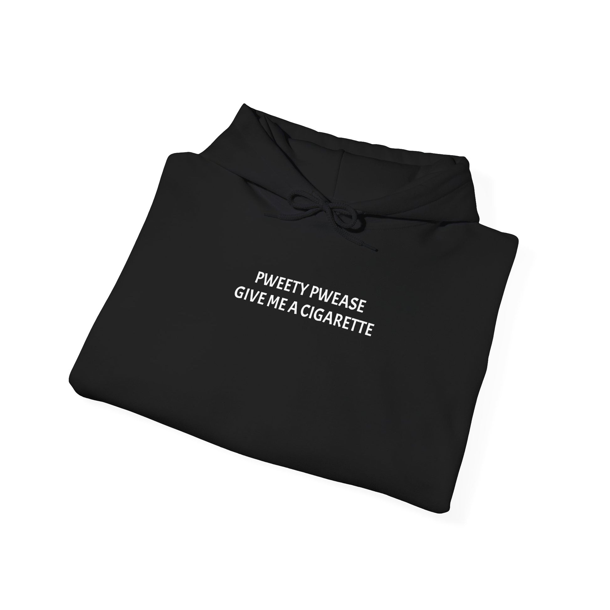 DO NOT GIVE ME A CIGARETTE Hoodie