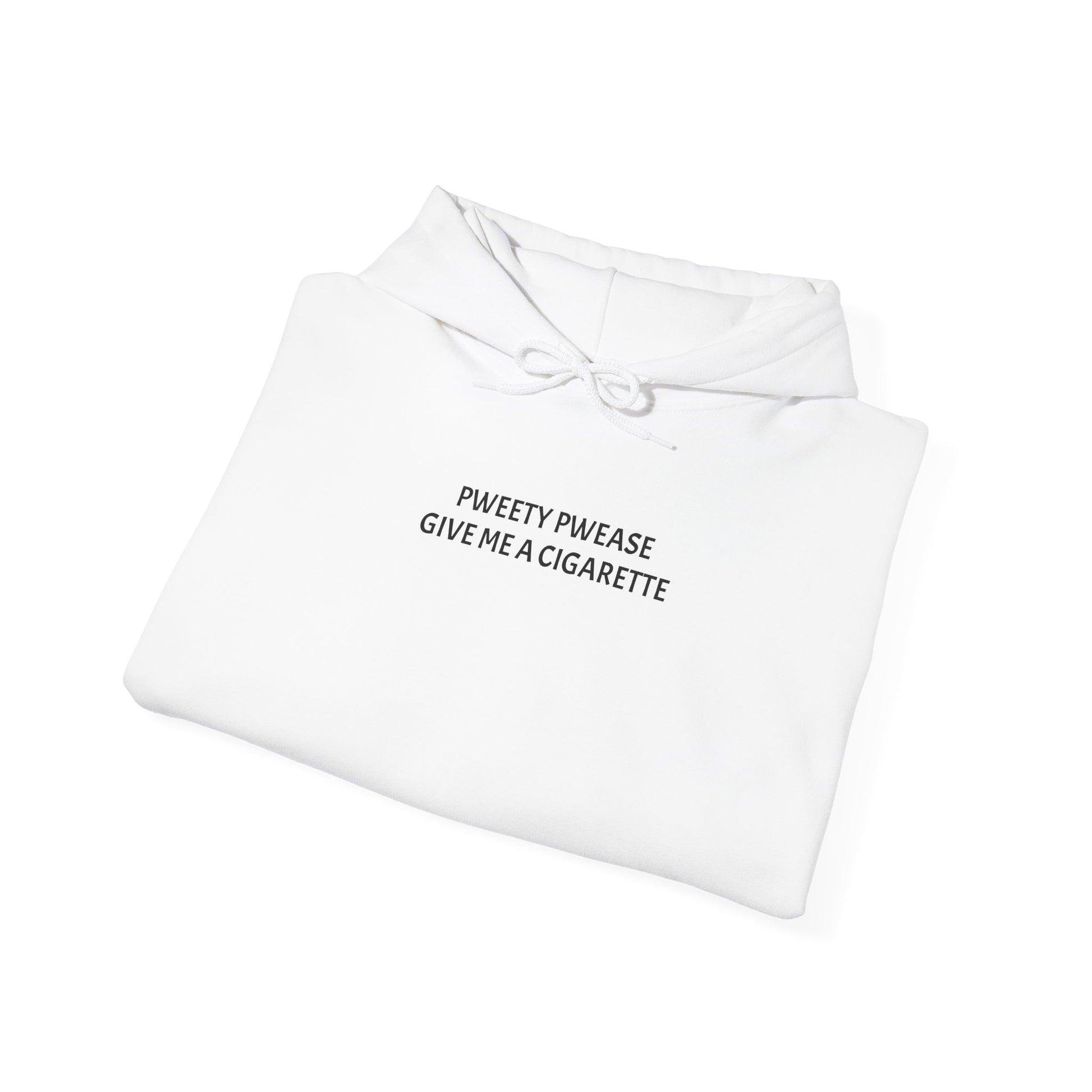 DO NOT GIVE ME A CIGARETTE Hoodie